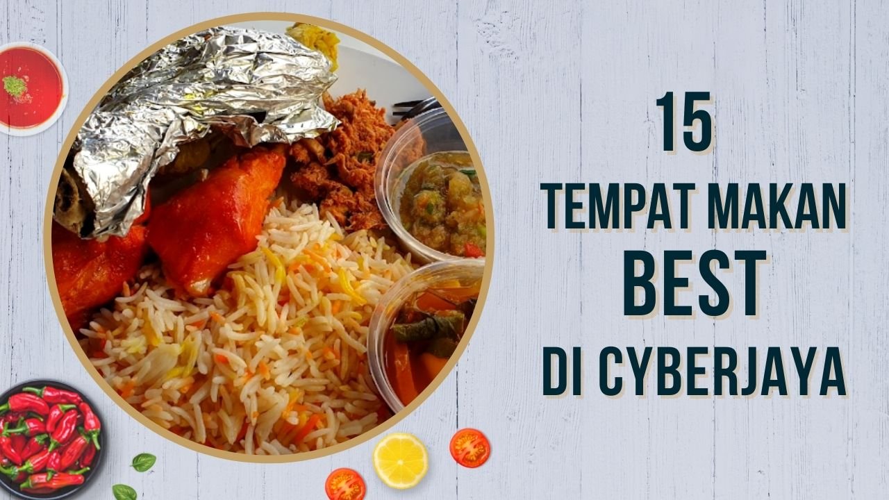 Cover Imej Tempat Makan Best di Cyberjaya