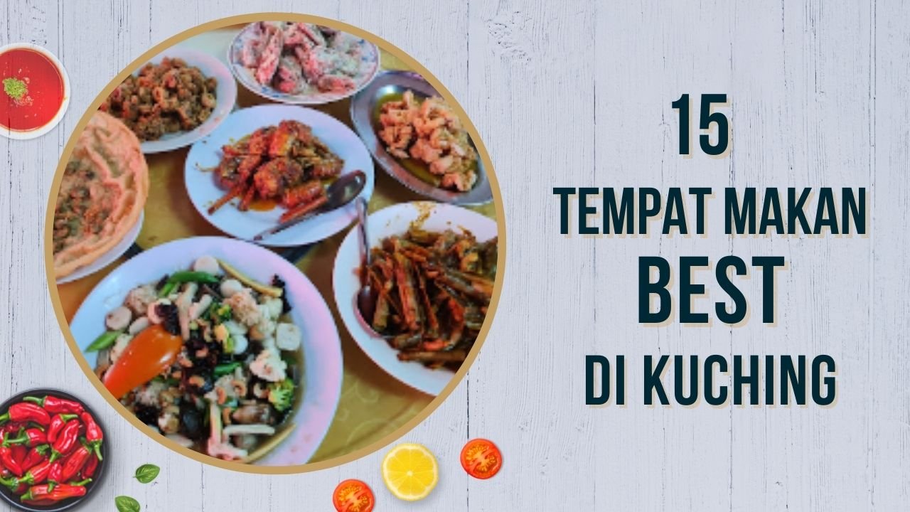 Cover Imej Tempat Makan Best di Kuching