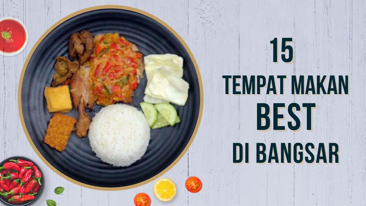 Cover Imej Tempat Makan Best Di Bangsar