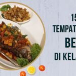 Cover Imej Tempat Makan Best di Kelantan