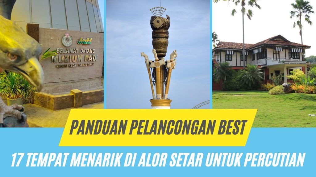 Cover Tempat Menarik Di Alor Setar