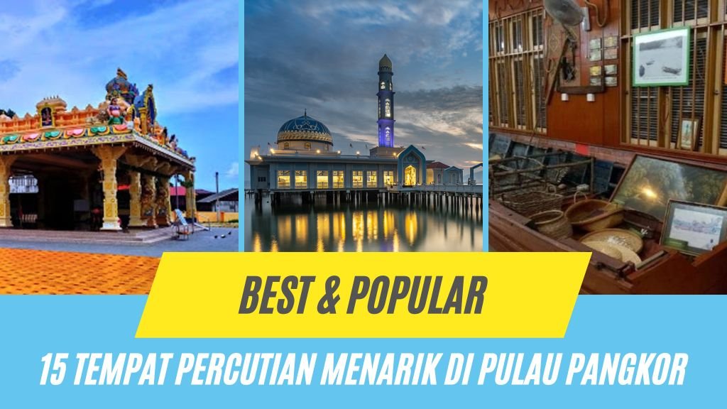 √ 15 Tempat Menarik Di Pulau Pangkor: Percutian Best 2024