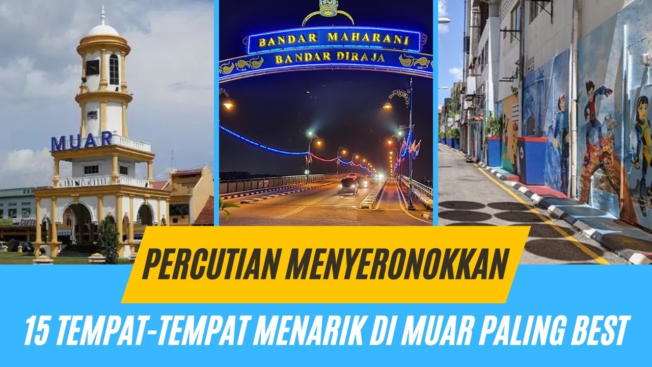 Cover Tempat Menarik di Muar