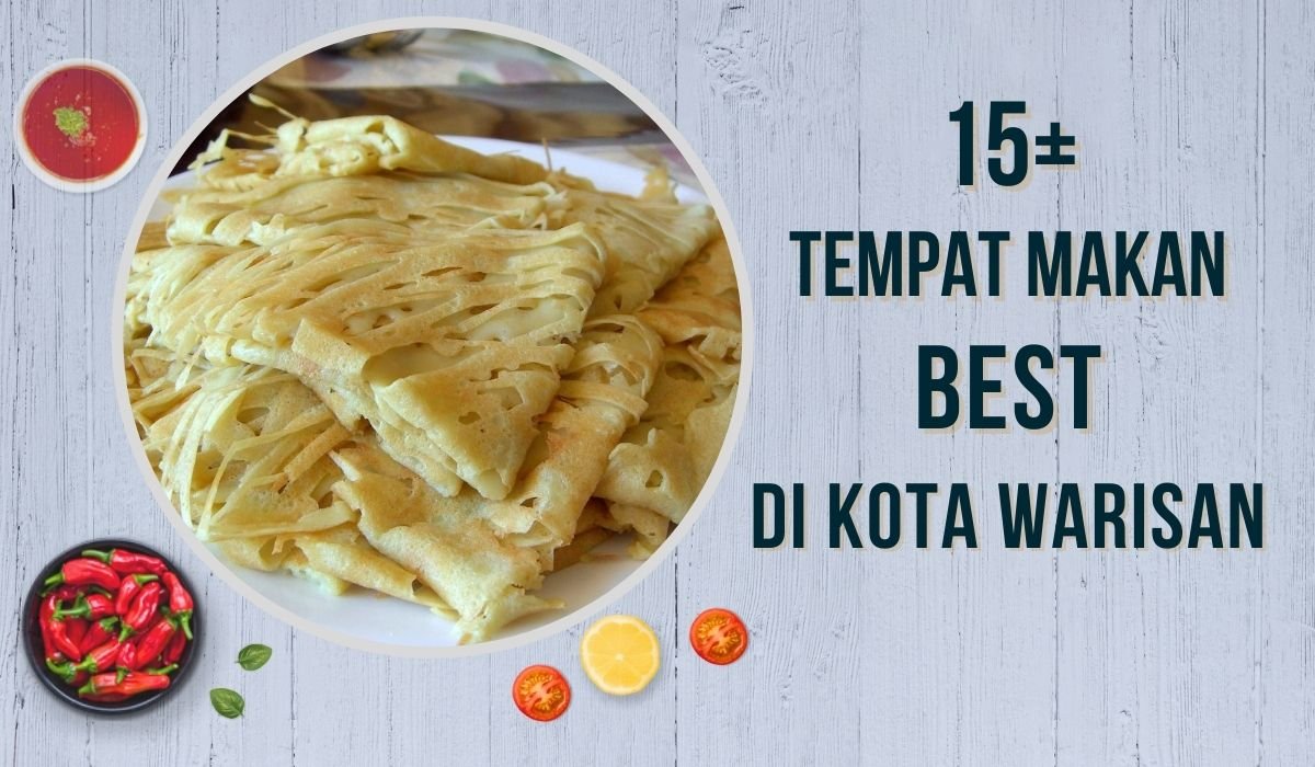 Cover Tempat Makan Best Di Kota Warisan