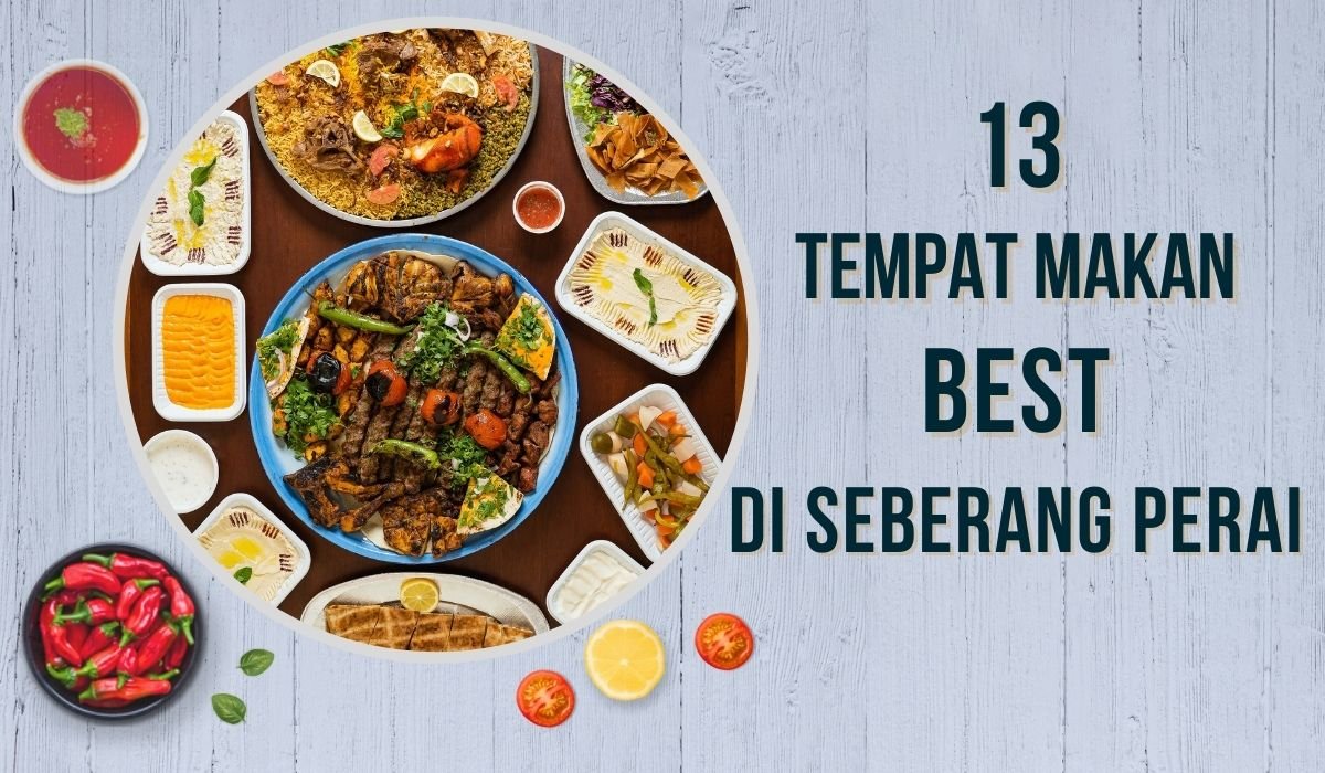 Cover Tempat Makan Best Di Seberang Perai